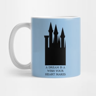 A Dream Is A Wish Your Heart Makes Castle Mug